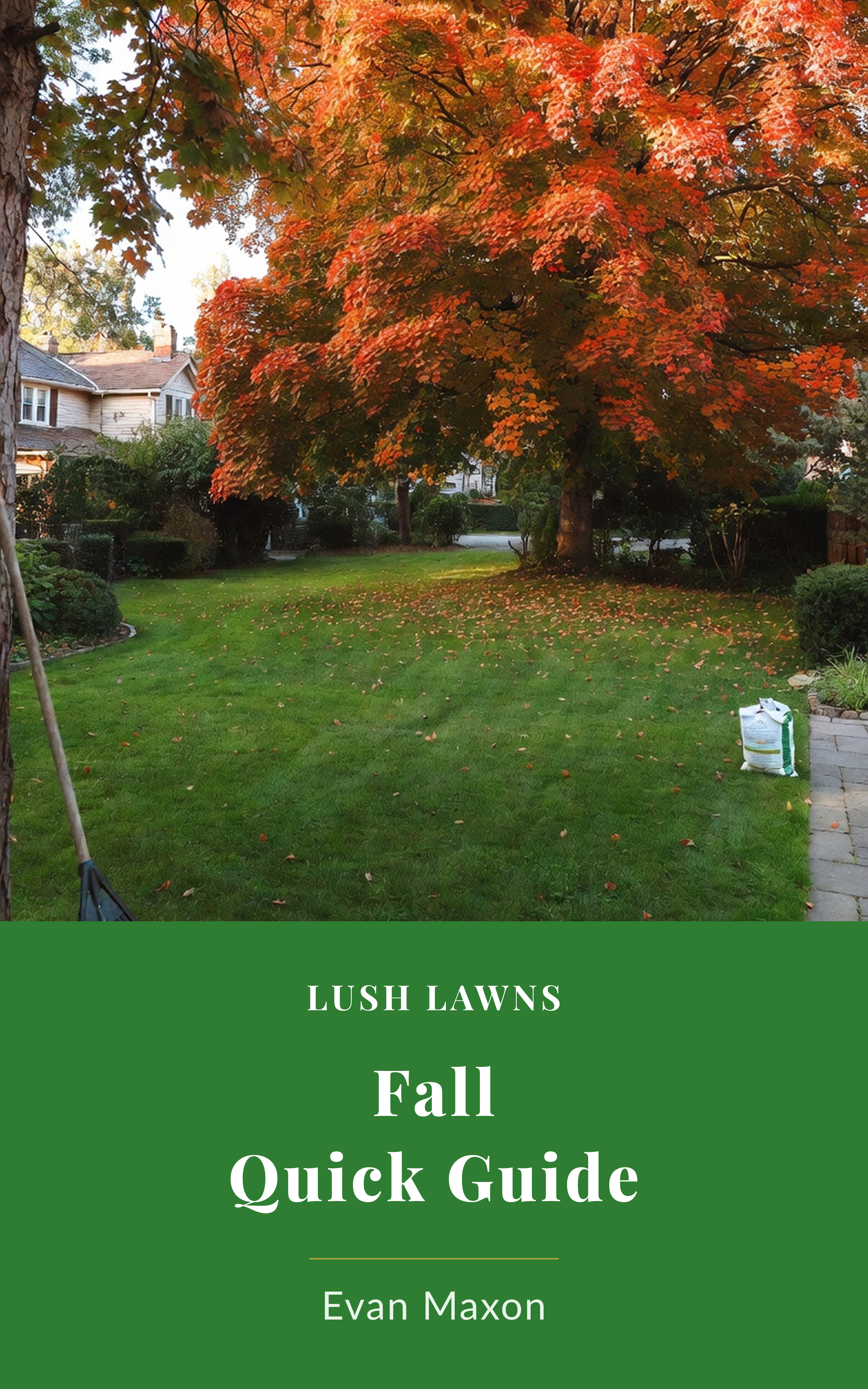 Fall Lawn Care Quick Guide A Comprehensive Guide Book Cover
